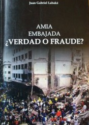 AMIA y embajada : ¿verdad o fraude?