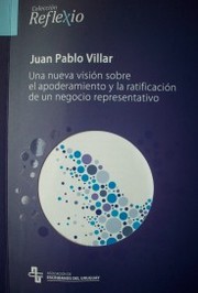 Una nueva visión sobre el apoderamiento y la ratificación de un negocio representativo