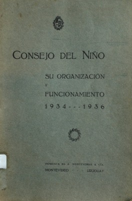 Consejo del Niño : su organización y funcionamiento 1934-1936