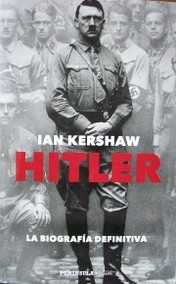 Hitler : la biografía definitiva