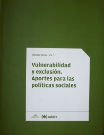 Vulnerabilidad y exclusión : aportes para las políticas sociales