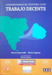 Construyendo el futuro con trabajo decente