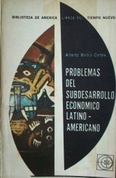Problemas del subdesarrollo económico Latinoamericano