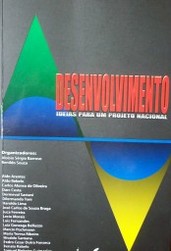 Desenvolvimento  : ideas para um projeto nacional