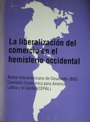 Trade liberalization in the western hemisphere