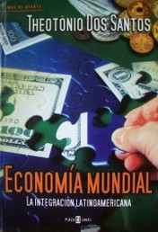 Economía mundial : la integración latinoamericana