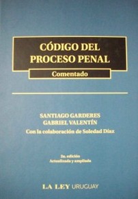 Código del Proceso Penal : comentado