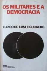 Os militares e a democracia : análise estrutural da Ideologia do Pres. Castelo Branco