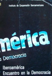 Iberoamérica : encuentro en la democracia