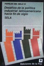 Desafíos de la política industrial latinoamericana hacia fin de siglo