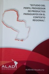 Estudio del perfil proveedor de productos paraguayos en el contexto regional