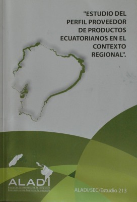 Estudio del perfil proveedor de productos ecuatorianos en el contexto regional