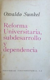 Reforma Universitaria, subdesarrollo y dependencia