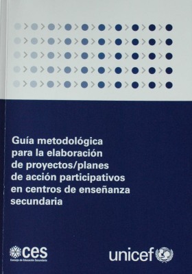 Guía metodológica para la elaboración de proyectos/planes de acción participativos en centros de enseñanza secundaria