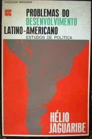 Problemas do desenvolvimento Latino-Americano : estudios de política