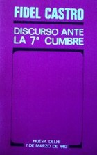 Fidel Castro : discurso ante la 7ª Cumbre : Nueva Delhi 7 de marzo de 1983