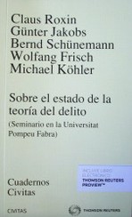 Sobre el estado de la teoría del delito : (Seminario en la Universitat Pompeu Fabra)