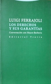 Los derechos y sus garantías : conversación con Mauro Barberis