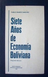 Siete años de economía boliviana