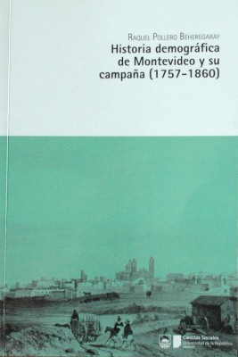 Historia demográfica de Montevideo y su campaña : (1757-1860)