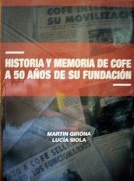 Historia y memoria de COFE a 50 años de su fundación