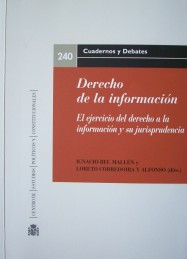 Derecho de la información : el ejercicio del derecho a la información y su jurisprudencia