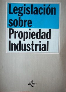 Legislación sobre Propiedad Industrial