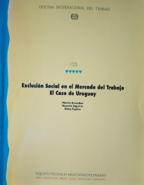 Exclusión social en el mercado del trabajo : el caso de Uruguay