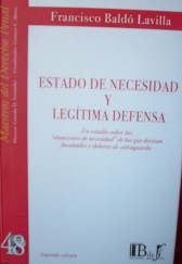 Estado de necesidad y legítima defensa : un estudio sobre las "situaciones de necesidad" de las que derivan facultades y deberes de salvaguarda