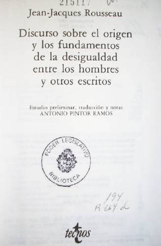 Discurso sobre el origen y los fundamentos de la desigualdad entre los hombres y otros escritos.