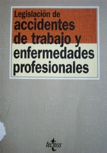 Legislación de accidentes de trabajo y enfermedades profesionales