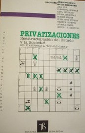 Privatizaciones : reestructuración del Estado y de la Sociedad (del Plan Pinedo a los Alsogaray)