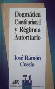 Dogmática constitucional y régimen autoritario