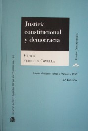 Justicia constitucional y democracia