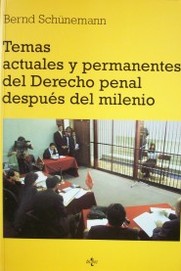 Temas actuales y permanentes del derecho penal después del milenio