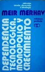 Dependencia tecnológica, monopolio y crecimiento