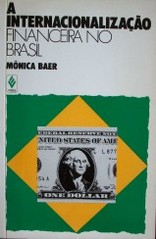 A internacionalizaçao financeira no Brasil