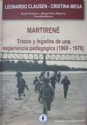 Martirené : trazos y legados de una experiencia pedagógica : (1969-1976)