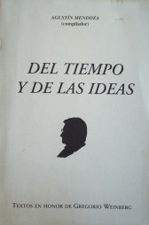 Del tiempo y de las ideas : textos en honor de Gregorio Weinberg