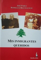 Mis inmigrantes queridos
