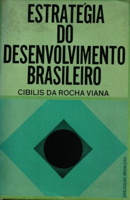 Estrategia do desenvolvimento brasileiro : uma política nacionalista para vencer a atual crise econômica