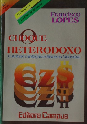 Choque heterodoxo : combate á inflaçao e reforma monetária