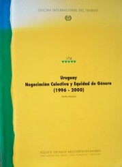 Uruguay : negociación colectiva y equidad de género (1996-2000)