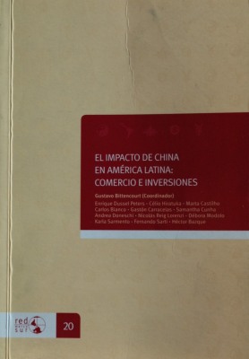 El impacto de China en América Latina : comercio e inversiones