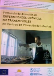Protocolo de atención de enfermedades crónicas no transmisibles en centros de privación de libertad