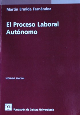 El proceso laboral autónomo