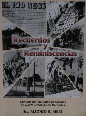 Recuerdos y reminiscencias : compilación de notas publicadas en Diario Crónicas de Mercedes