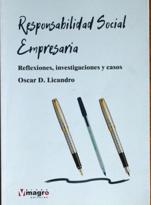 Responsabilidad social empresaria : reflexiones, investigaciones y casos