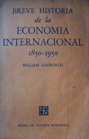 Breve historia de la Economía Internacional 1850-1950