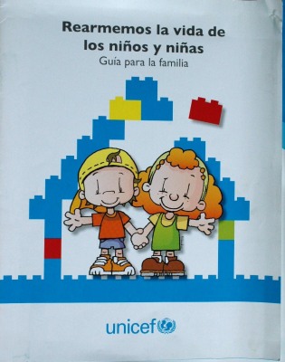 Rearmemos la vida de los niños y niñas : guía para la familia